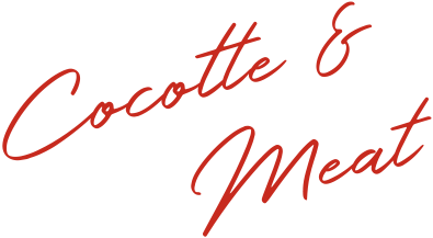 Cocotte & Meat